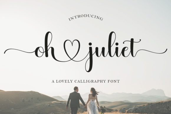 Oh Juliet: A Romantic Script Font for Elegant Branding